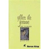 GILLES İLE JEANNE - MICHEL TOURNIER