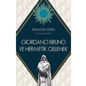 Giordano Bruno ve Hermetik Gelenek - Frances Yates