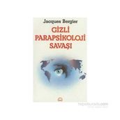 Gizli Parapsikoloji Savaşı-Jacques Bergier