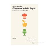 GLISEMIK İNDEKS DIYETI SAĞLIKLI ZAYIFLAMANIN KOLAY YOLU - METIN ÖZATA