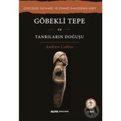 Göbekli Tepe ve Tanrıların Doğuşu - Andrew Collins
