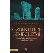 Göbeklitepe Sembolizmi - Göktuğ Halis