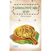 Göbeklitepe'nin Keşfi - Derman Bayladı