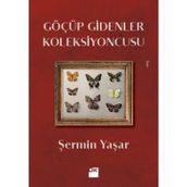 Göçüp Gidenler Koleksiyoncusu – Şermin Yaşar