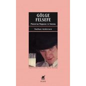 Gölge ve Felsefe - Platon un Mağarası ve Sinema - Nathan Andersen