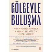Gölgeyle Buluşma - İnsan Doğasındaki Karanlık Yüzün Gizli Gücü - Connie Zweig Jeremiah Abrams