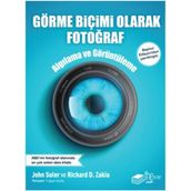 Görme Biçimi Olarak Fotoğraf-Algılama ve Görüntüleme - ​John Suler