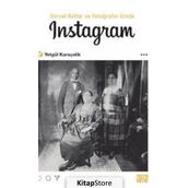 Görsel Kültür ve Fotoğrafın İzinde Instagram - Yetgül Karaçelik