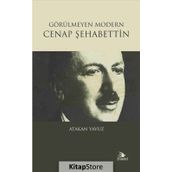 Görülmeyen Modern - Cenap şehabettin - Atakan Yavuz