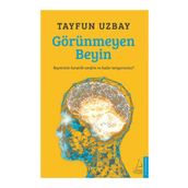 Görünmeyen Beyin - İ. Tayfun Uzbay