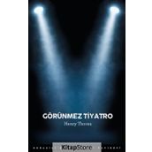 Görünmez Tiyatro - Henry Thorau