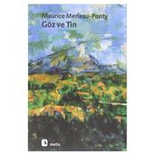GÖZ VE TIN - MAURICE MERLEAU