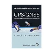 GPS/GNSS Uydularla Konum Belirleme Sistemleri - Muzaffer Kahveci - Ferruh Yıldız