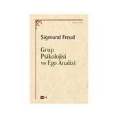 Grup Psikolojisi ve Ego Analizi - Sigmund Freud