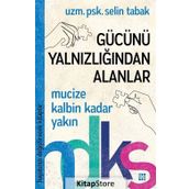 Gücünü Yalnızlığından Alanlar - Selin Tabak