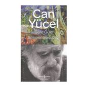 Güle Güle - Seslerin Sessizliği - Can Yücel