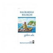 GÜLEN ADA - HALIKARNAS BALIKÇISI