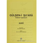 Gülşen-i Şu’ara İndeksli Tıpkıbasım - Ahdi