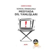 GÜNCEL ÖRNEKLERLE MEDYADA DIL YANLIŞLARI - KERIM EVREN