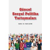 Güncel Sosyal Politika Tartışmaları - Fatih Altun