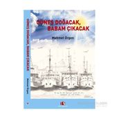 Güneş Doğacak, Babam Çıkacak - Mehmet Örgen