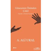 Güneşimin Önünden Çekil - A. Ali Ural