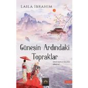 Güneşin Ardındaki Topraklar: Gitmek miydi Zor Olan Yoksa Kalmak mı? - Laila İbrahim