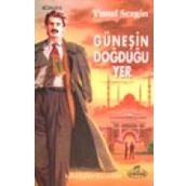 Güneşin Doğduğu Yer - Yağmur Kutsal
