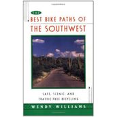 [Güneybatı'nın En İyi Bisiklet Yolları: Güvenli, Manzaralı ve Trafiksiz Bisiklet] [By: Williams, Wendy] [Nisan, 1996]