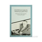 Günlüklerin Işığında Tanpınar´la Başbaşa - İnci Enginün; Zeynep Kerman
