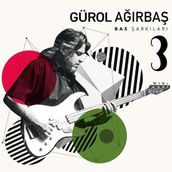 Gürol Ağırbaş - Bas Şarkıları 3 - Plak