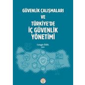 Güvenlik Çalışmaları ve Türkiyede İç Güvenlik Yönetimi Cengiz Özel
