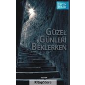 Güzel Günleri Beklerken - Üstün İnler
