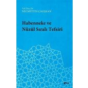 Habenneke ve Nüzul Sıralı Tefsiri - Necmettin Çalışkan