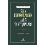 Haber-i Vahid Özelinde İslam Hukukçularının Hadis Tartışmaları - Emrullah Dumlu
