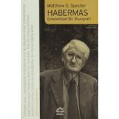 HABERMAS ENTELEKTÜEL BIR BIYOGRAFI - MATTHEW G. SPECTER