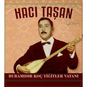 Hacı Taşan - Bura mıdır Koç Yiğitler Vatanı (Plak)