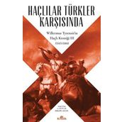 Haçlılar Türkler Karşısında - Willermus Tyrensisin Haçlı Kroniği 3