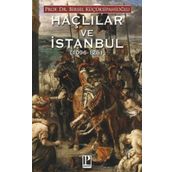 Haçlılar ve İstanbul - Birsel Küçüksipahioğlu