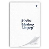 Hadis Mezhep ve Meşrep - Diyanet Vakfı Yayınları