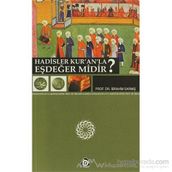 HADISLER KUR'AN'LA EŞDEĞER MIDIR? - İBRAHİM SARMIŞ