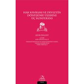 Hak Kavramı Ve Devletin Dönüşümü Üzerine Üç Konferans - Leon Duguit