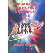 Hakk ve Hakikat Aşkına Yol'u Yürütenler 2 Ali Adil Atalay