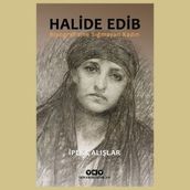 Halide Edib - İpek Çalışlar