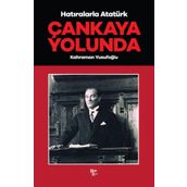 Halk Kitabevi Çankaya Yolunda - Hatıralarla Atatürk