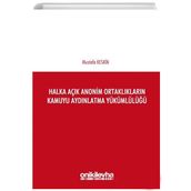 Halka Açık Anonim Ortaklıkların Kamuyu Aydınlatma Yükümlülüğü - Mustafa Keskin