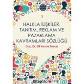 Halkla İlişkiler, Tanıtım, Reklam ve Pazarlama Kavramları Sözlüğü
