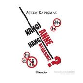 Hangi Anne Hangi Babasınız? - Aşkım Kapışmak