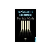 Hapishaneler Kahramanı Matilde Wrede Dorlion Yayınları