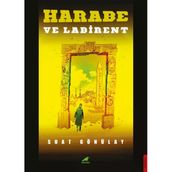 Harabe ve Labirent Suat Gönülay
